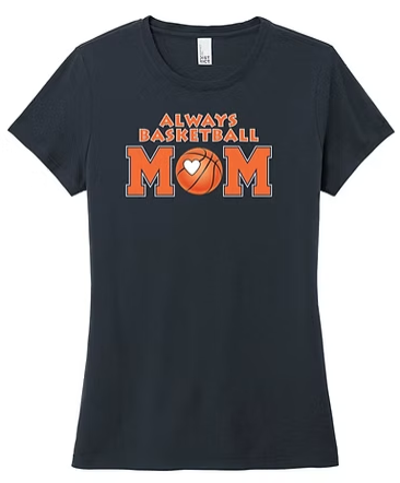 Always Basketball MOM women’s shirt with orange lettering and basketball heart design